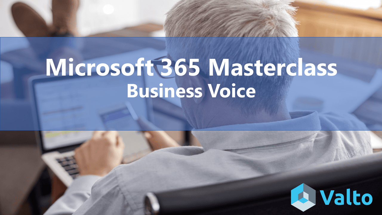 Microsoft 365 Masterclass: Business Voice